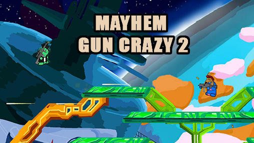 download Mayhem gun crazy 2 apk